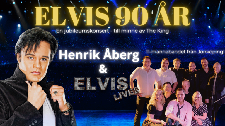 ELVIS 90 ÅR EN JUBILEUMSKONSERT – TILL MINNE AV THE KING