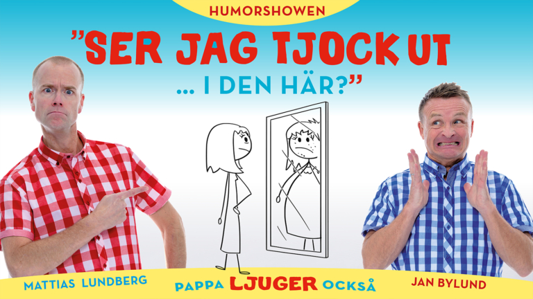 “SER JAG TJOCK UT I DEN HÄR?” – PAPPA LJUGER OCKSÅ